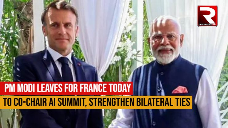 PM Modi leaves for France today to co-chair AI Summit, strengthen bilateral  ties - The Reporter TV